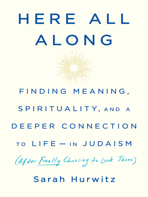 Title details for Here All Along by Sarah Hurwitz - Wait list
